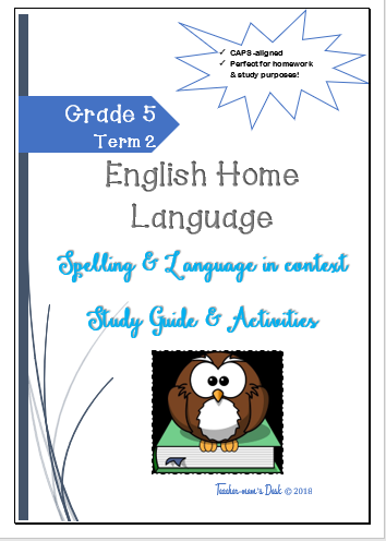 17778-GRADE 5 ENG HL STUDY GUIDE AND ACTIVITIES TERM 2 • Teacha! Teacha!