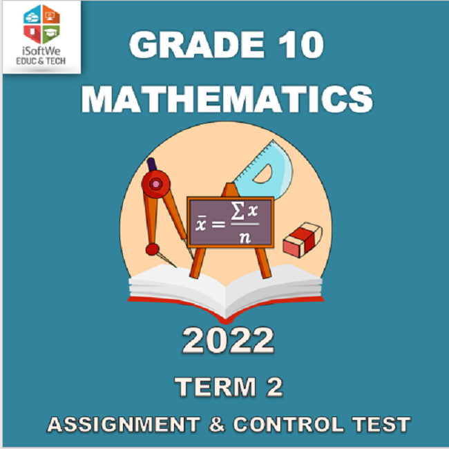 mathematics grade 10 assignment term 2 2022