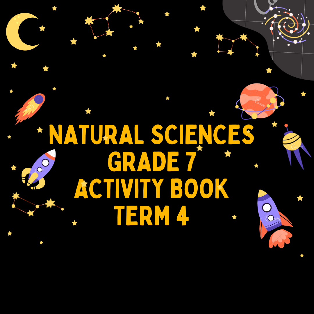 37998 Natuurwetenskap Graad 7 Aktiwiteitsboek Kwartaal 4 1 • Teacha