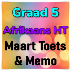 Graad 5 Afrikaans Huistaal Maart Kontrole toets en memo – 2023 • Teacha!