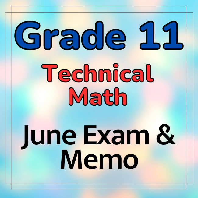 7770 Grade 11 Technical Math June Exam and Memo Teacha