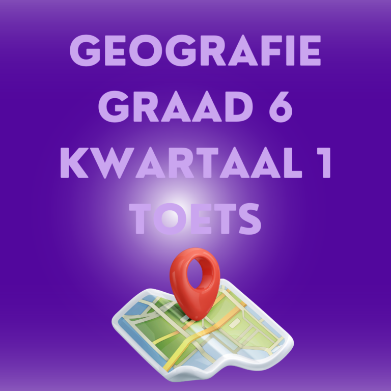 37998-Geografie Graad 6 Kwartaal 1 Toets